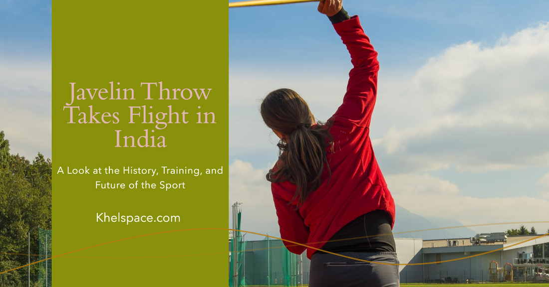 The Rise of Javelin Throw in India: History, Training, and Future Prospects