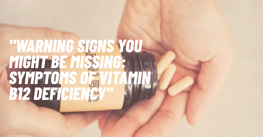 “Key Symptoms Of Vitamin B12 Deficiency You Need To Know"